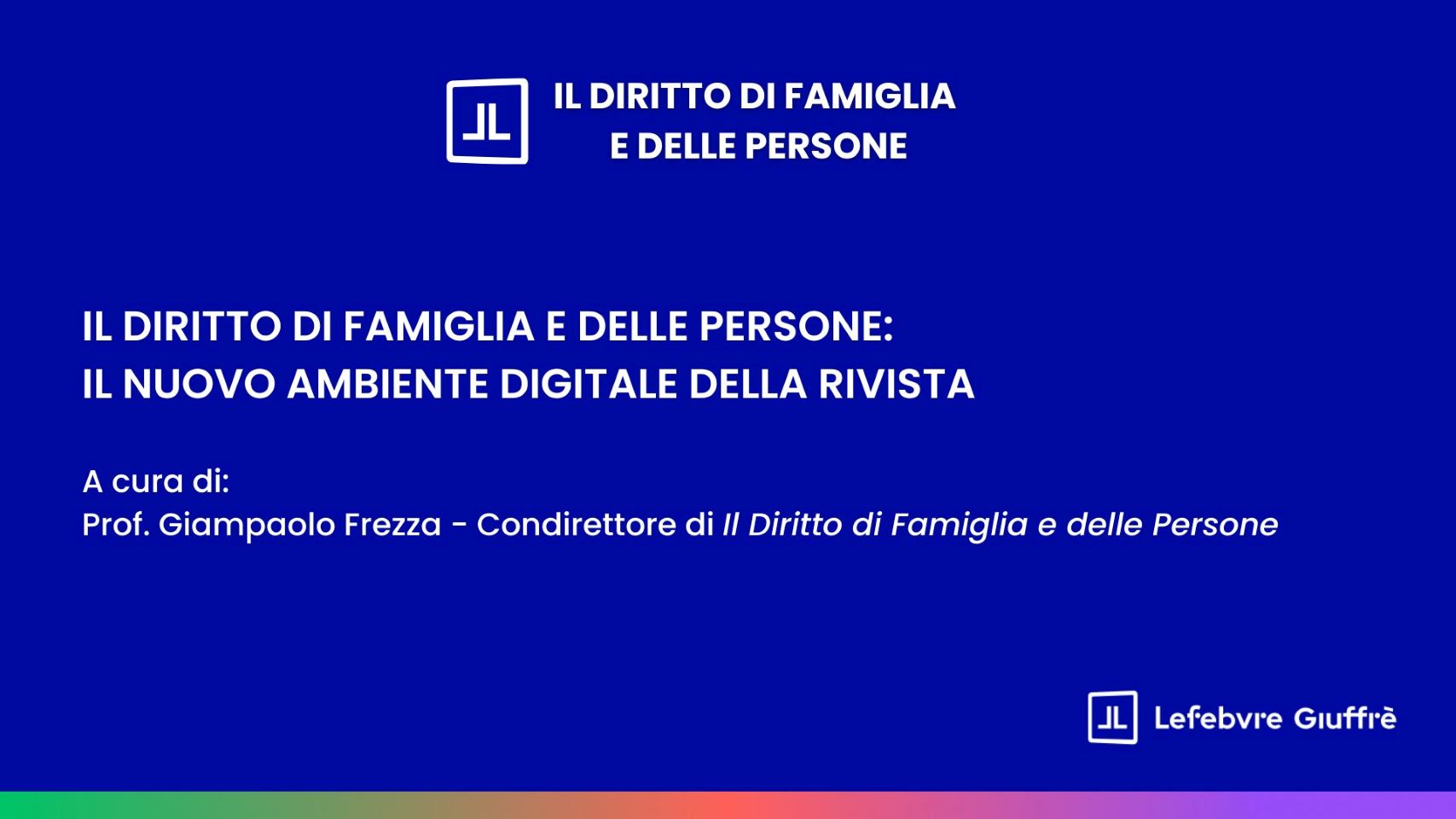 Il diritto di famiglia e delle persone: il nuovo ambiente digitale della Rivista